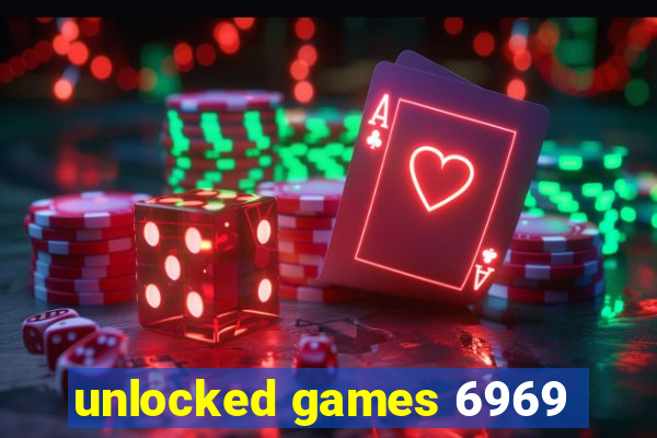 unlocked games 6969